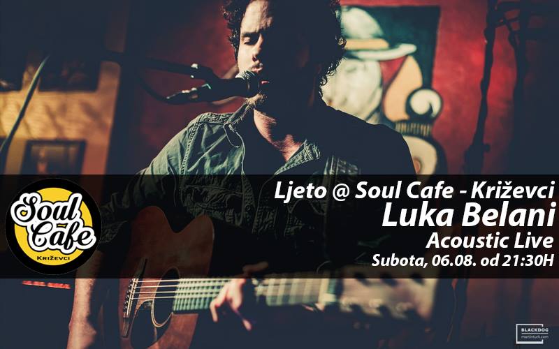 13754552_661691723984286_1706053418107443028_n_soul_cafe_luka_belani_ljetni_program_acoustic_live